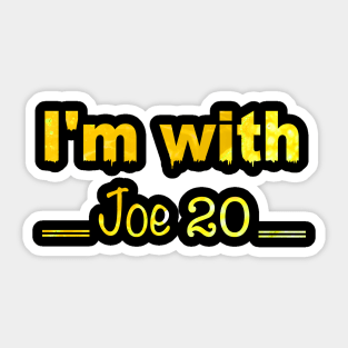 I'm with Joe 20 Sticker